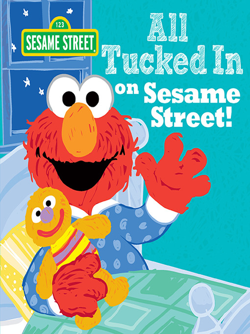 Title details for All Tucked In On Sesame Street! by Sesame Workshop - Available